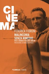 Malinconia senza rimedio Vita e cinema di Valerio Zurlini