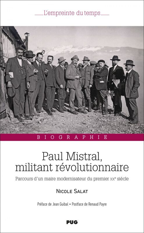 Paul Mistral, militant révolutionnaire – Parcours d’un maire modernisateur du premier XXe siècle Biographie