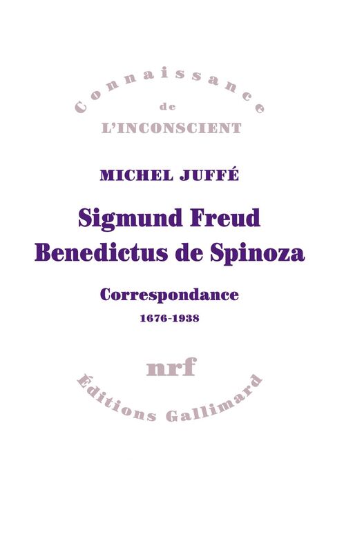 Sigmund Freud – Benedictus de Spinoza. Correspondance 1676-1938
