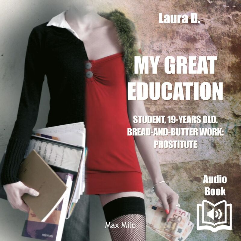 My Great Education Student. 19-Years Old. Bread-and-Butter Work: Prostitute