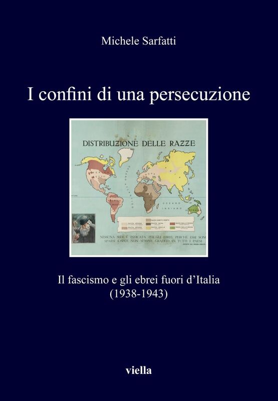 I confini di una persecuzione Il fascismo e gli ebrei fuori d’Italia (1938-1943)