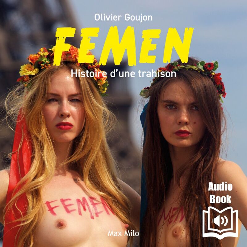 Femen : Histoire d’une trahison