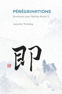 Pérégrinations Entretiens avec Nishida Kitarō II