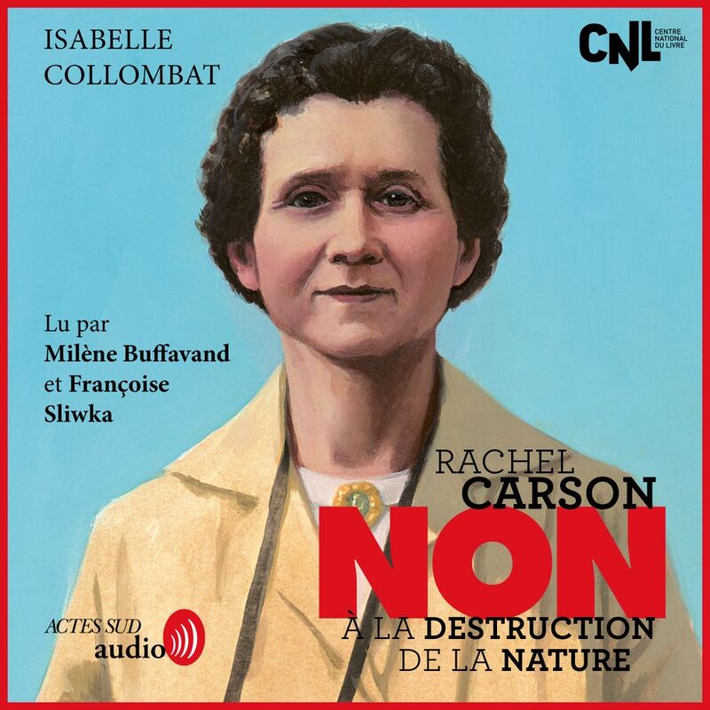 Rachel Carson : "Non à la destruction de la nature"