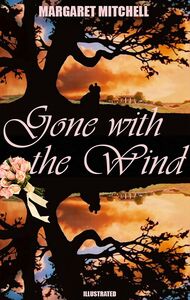Gone with the Wind. Illustrated