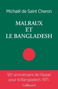 Malraux et le Bangladesh