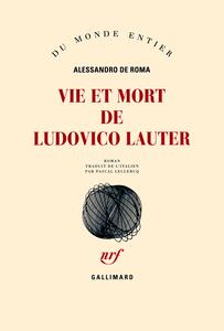 Vie et mort de Ludovico Lauter