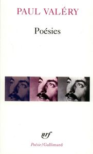 Poésies (Album de Vers Anciens - Charmes - Amphion - Sémiramis - Cantate du Narcisse - Pièces diverses de toute époque)