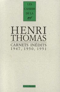 Carnets inédits (1947, 1950, 1951) suivi de Pages 1934-1948