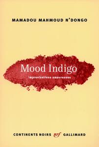 Mood Indigo Improvisations amoureuses