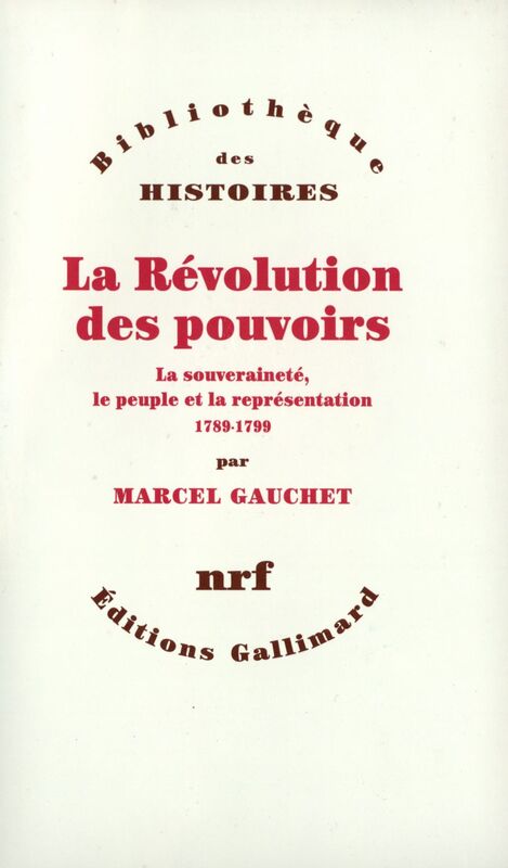 La Révolution des pouvoirs - La souveraineté, le peuple et la représentation (1789-1799)