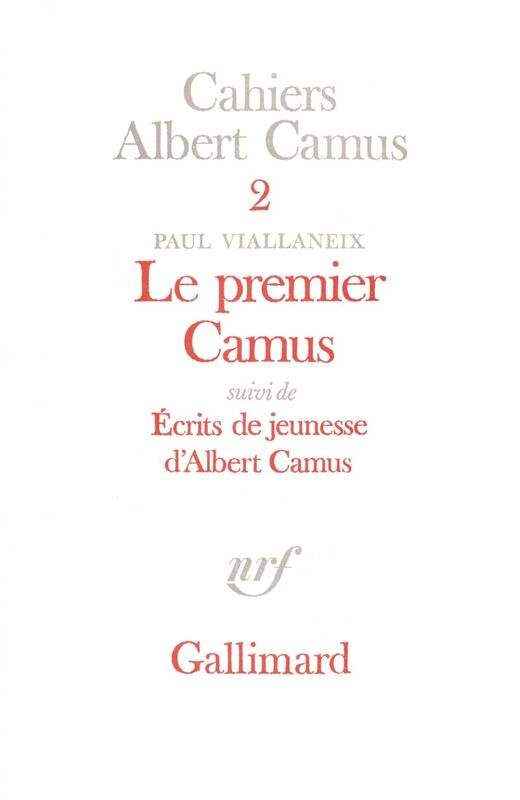 Le Premier Camus / Ecrits de jeunesse d'Albert Camus