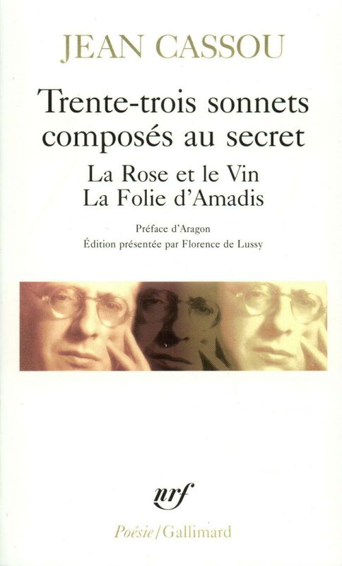 Trente-trois sonnets composés au secret  La Rose et le Vin  La Folie d'Amadis