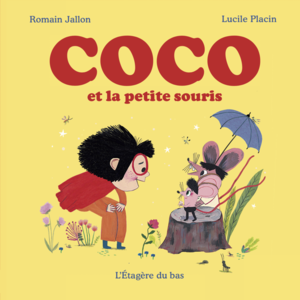 Coco et la petite souris Collection "Les mondes de Coco"