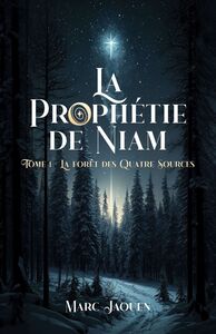 La Prophétie de Niam La Forêt des quatre sources