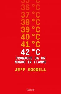 42° C. Cronache da un mondo in fiamme