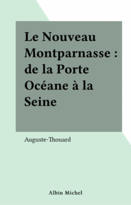 Le Nouveau Montparnasse : de la Porte Océane à la Seine De la porte océane à la Seine