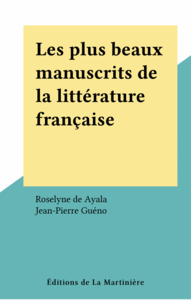 Les plus beaux manuscrits de la littérature française