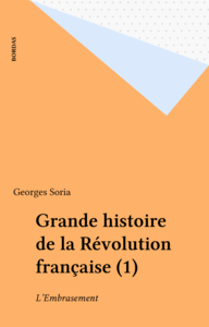 Grande histoire de la Révolution française (1) L'Embrasement