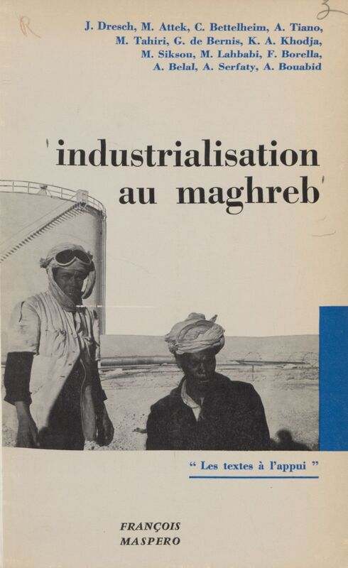 Industrialisation au Maghreb Colloque de l'Union nationale des étudiants du Maroc, janvier 1963