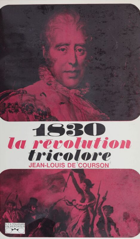 1830, la révolution tricolore...