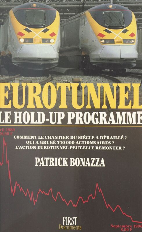 Eurotunnel Le hold-up programmé