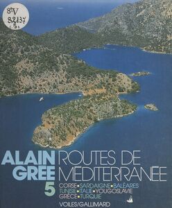 Routes de Méditerranée Corse, Sardaigne, Baléares, Tunisie, Italie, Yougoslavie, Grèce, Turquie