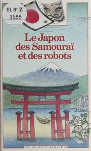 Le Japon des Samouraï et des robots