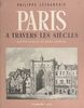 Paris À travers les siècles