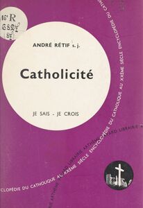 L'Église dans son organisation (8) : Catholicité