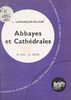 Les arts chrétiens (12). Abbayes et cathédrales
