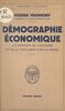 Démographie économique Les rapports de l'économie et de la population dans le monde