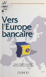 Vers l'Europe bancaire