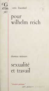 Pour Wilhelm Reich Suivi de Sexualité et travail