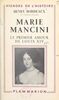Marie Mancini Le premier amour de Louis XIV