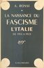 La naissance du fascisme L'Italie de 1918 à 1922