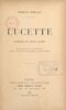 Lucette Comédie en trois actes représentée pour la première fois à Paris, sur la scène du Gymnase, le 10 mai 1902