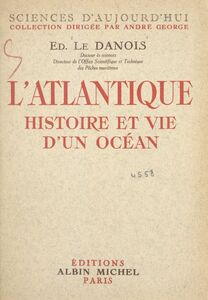 L'Atlantique Histoire et vie d'un océan