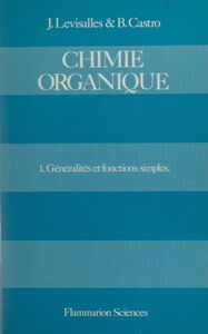 Chimie organique (1) Chimie organique générale et fonctions simples