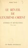 Le réveil de l'Extrême-Orient. Guerres et révolutions, 1834-1954