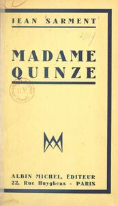 Madame Quinze Pièce en trois parties, un prologue et 12 tableaux