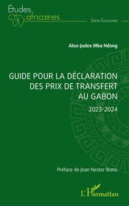 Guide pour la déclaration des prix de transfert au Gabon 2023-2024