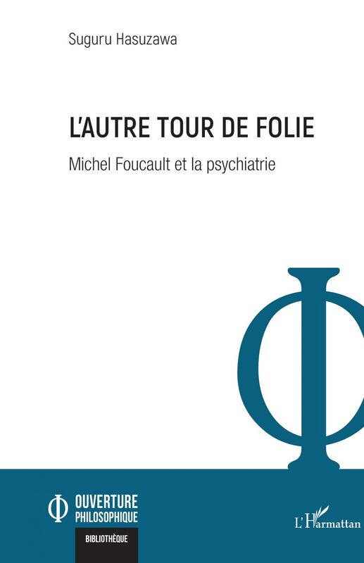 L'autre tour de folie Michel Foucault et la psychiatrie