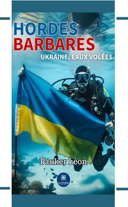 Hordes barbares Ukraine, eaux volées