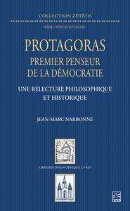 Protagoras, premier penseur de la démocratie Une relecture philosophique et historique