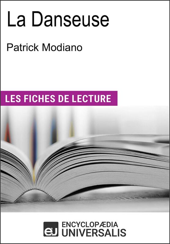 La danseuse de Patrick Modiano "Les Fiches de Lecture d'Universalis"