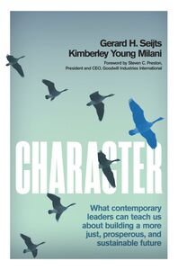 Character What Contemporary Leaders Can Teach Us about Building a More Just, Prosperous, and Sustainable Future