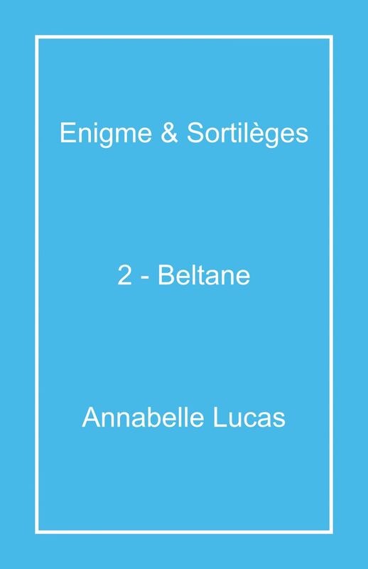 Enigme & Sortilèges 2 - Beltane