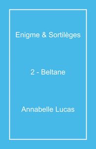 Enigme & Sortilèges 2 - Beltane
