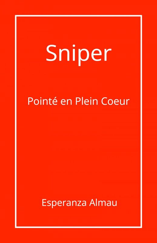 Sniper Pointé en Plein Coeur